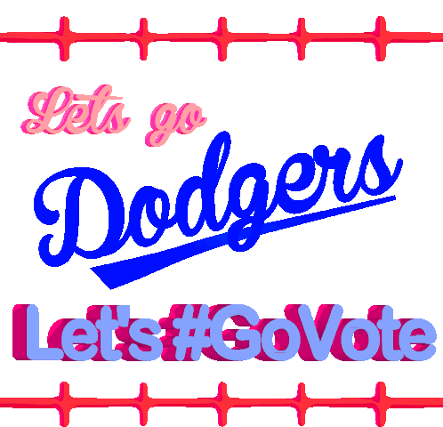 Lets Go Dodgers Lets Go Vote Sticker - Lets Go Dodgers Lets Go Vote Go Vote Stickers