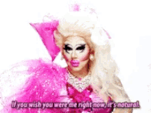 trixie mattel if you wish you were me right now its