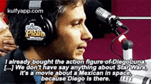 a man wearing headphones is talking into a microphone and says i already bought the action figure of diego luna