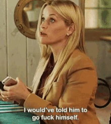 Big Little Lies I Wouldve Told Him To Go Fuck Himself GIF - Big Little Lies I Wouldve Told Him To Go Fuck Himself Reese Witherspoon GIFs