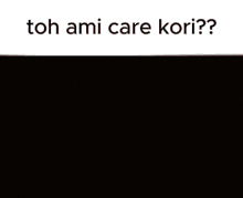 a close up of a person 's face with the words " toh ami care kori " above it .