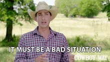 It Must Be A Bad Situation Cody Harris GIF - It Must Be A Bad Situation Cody Harris The Cowboy Way GIFs