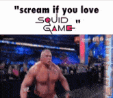 a picture of a man with the words scream if you love squid game