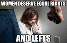 Women Deserve Equal Rights And Lefts GIF - Women Deserve Equal Rights And Lefts GIFs