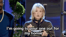 Pour One Out GIF - Martha Stewart Im Going To Pour One Out For My Homie Pour One Out GIFs