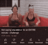 two women are sitting on a red couch with the words " not saying valnisha for an entire minute challenge " above them