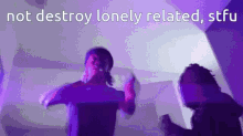 Not Destroy Lonely Related Opium GIF