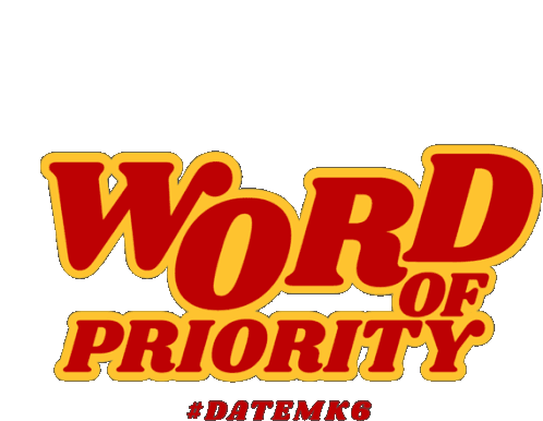 Datemk6 Word Of Priority Sticker - Datemk6 Word Of Priority Text Stickers