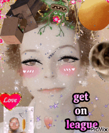 a picture of a girl with the words get on league
