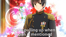 a picture of a boy in a military uniform with flowers in the background and the caption ayana pulling up when japan is mentioned