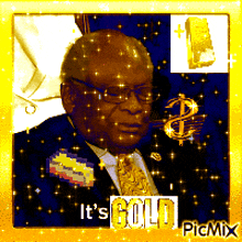 a picture of a man with the words it 's gold written on it