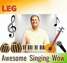 an ad for leg awesome singing wow with a man playing a piano