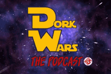 Dork Wars Dork Wars The Podcast GIF - Dork Wars Dork Wars The Podcast Star Wars GIFs