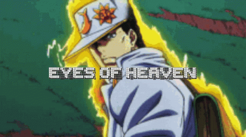 Keep your eyes on The Eyes (of Heaven) | JoJo's Bizarre Adventure | Know  Your Meme