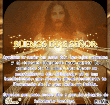 a picture of jesus with the words buenos dias señor at the top