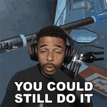 You Could Still Do It Raynday Gaming GIF - You Could Still Do It Raynday Gaming You Could Make It GIFs