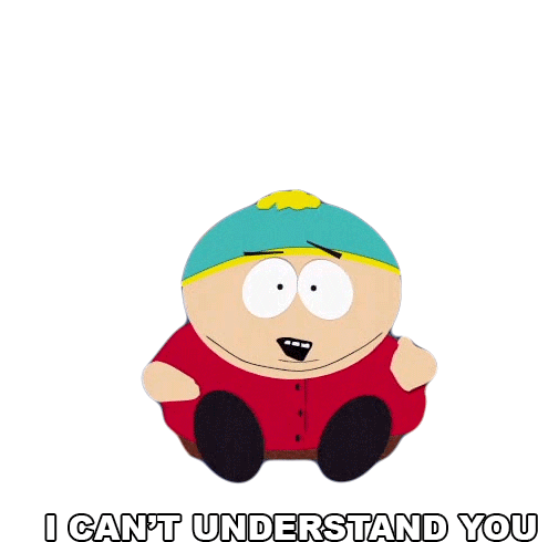 I Cant Understand You Eric Cartman Sticker - I Cant Understand You Eric Cartman South Park Stickers