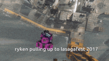 ryken pulling up to lasagafest 2017 is written on a screen