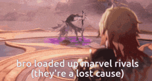 a video game scene with the words bro loaded up marvel rivals ( they 're a lost cause ) on the bottom