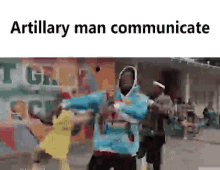 artillary man communicate solja boy soldier boy soldier man artillary man