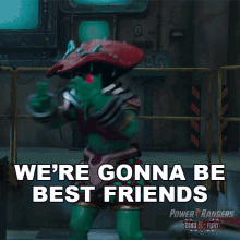 Were Gonna Be Best Friends Mucus GIF - Were Gonna Be Best Friends Mucus Power Rangers Dino Fury GIFs