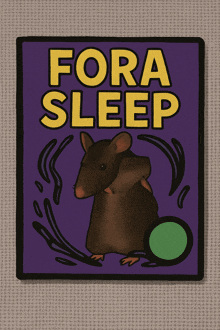 a poster with a mouse and the words fora sleep on it