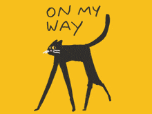 a drawing of a cat with the words " on my way " written above it