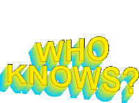 Who Knows No Idea Sticker - Who Knows No Idea I Dont Know Stickers