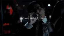 And Some You Do For Fun Richie Gecko GIF - And Some You Do For Fun Richie Gecko Zayn Holtz GIFs