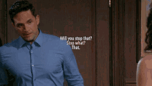 a man is asking a woman to stop what