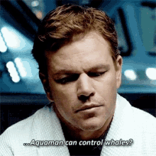 Matt Damon Aquaman Can Control Whales GIF - Matt Damon Aquaman Can Control Whales Thinking GIFs
