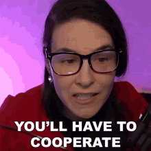 Youll Have To Cooperate Cristine Raquel Rotenberg GIF - Youll Have To Cooperate Cristine Raquel Rotenberg Simply Nailogical GIFs