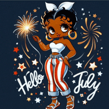 a cartoon of betty boop holding a sparkler with the words hello july written below her