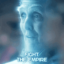 a blurred image of a man with the words fight the empire on the bottom
