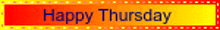 a sign that says happy thursday in blue