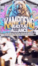 a poster for kampoeng black flag alliance with a bear on it