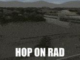 Hop On Hop On Rad GIF - Hop On Hop On Rad Vavel GIFs