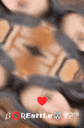a blurred image of a woman with a red heart and the words borestyle vpro