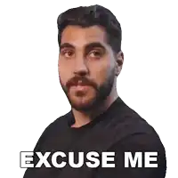 a man with a beard has the words excuse me written on his face