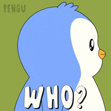 a blue and white penguin with the words who written on it