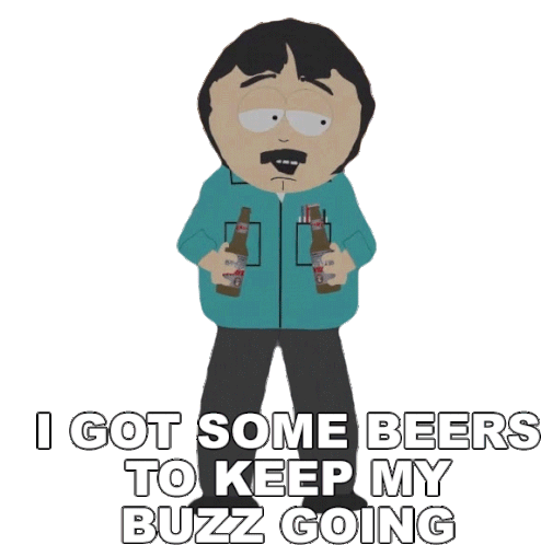 I Got Some Beers To Keep My Buzz Going Randy Marsh Sticker - I Got Some Beers To Keep My Buzz Going Randy Marsh South Park Stickers