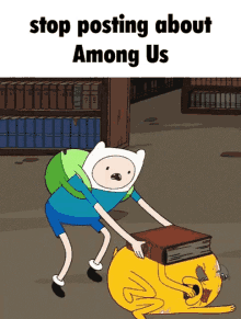Stop Posting About Among Us Adventure Time GIF - Stop Posting About Among Us Adventure Time Amogus GIFs
