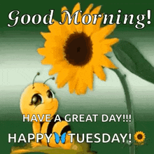 a bee is sitting next to a sunflower and says good morning have a great day !!! happy tuesday