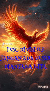 a picture of a phoenix with the words " jangan ada dusta diantara kita " below it