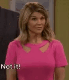 Not It Aunt Becky GIF - Not It Aunt Becky Lori Laughlin GIFs