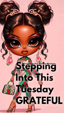 a poster that says stepping into this tuesday grateful with a doll