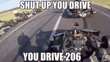 Lo206 Shut Up You Drive206 GIF - Lo206 206 Shut Up You Drive206 GIFs