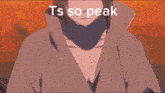 a screenshot of a cartoon character with the words `` ts so peak '' written on it .