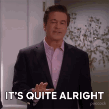 Its Quite Alright Jack Donaghy GIF - Its Quite Alright Jack Donaghy Alec Baldwin GIFs