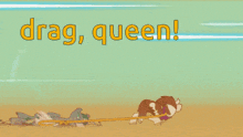 a cartoon drawing of a dog pulling a sleigh with the words drag queen written above it